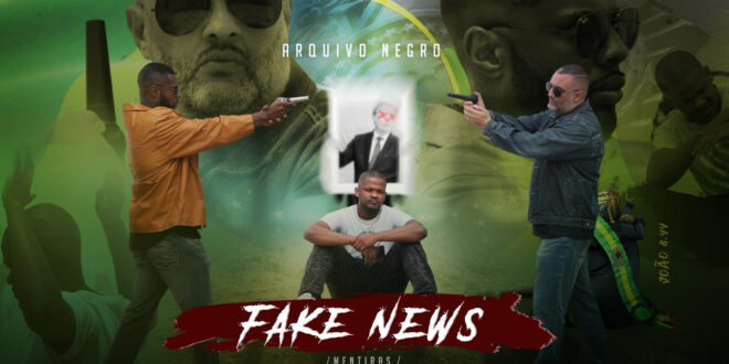 Arquivo Negro lançamento fake news clipe