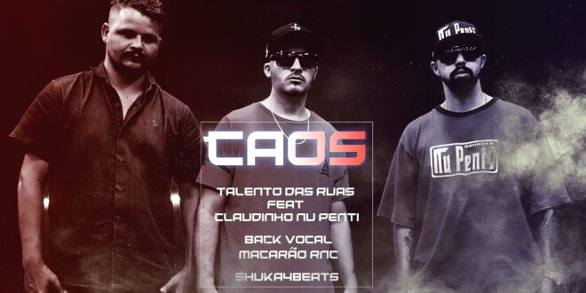 Talento das Ruas feat Claudinho Nupenti e Macarrao RNC